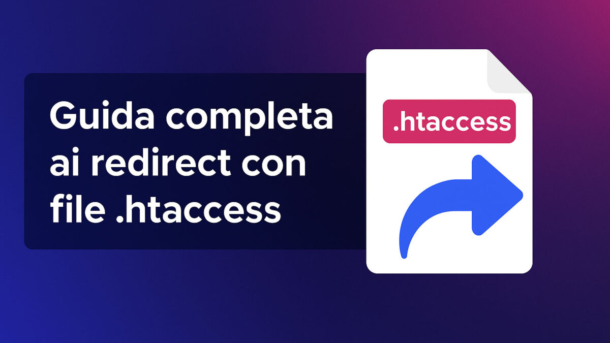 htaccess redirect: cosa sono, come farli e cosa evitare